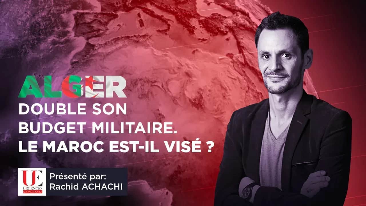 Alger double son budget militaire. Le Maroc est-il visé ?