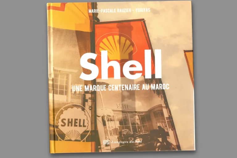 Beau-livre : Les 100 ans de Shell au Maroc