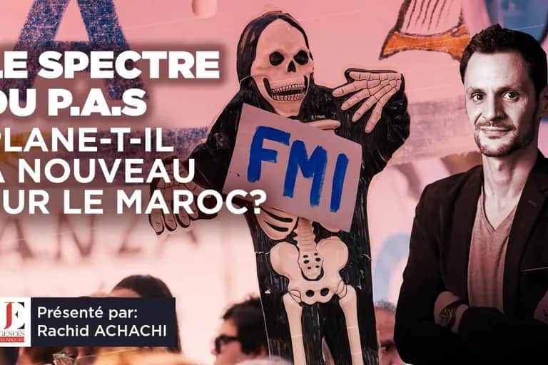 Le spectre du P.A.S plane-t-il à nouveau sur le Maroc ?
