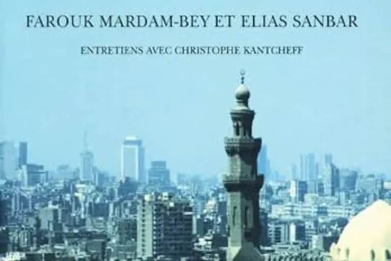 «Etre arabe»: entretiens avec Christophe Kantcheff De Farouk Mardam Bey, Elias Sanbar et Christophe Kantcheff