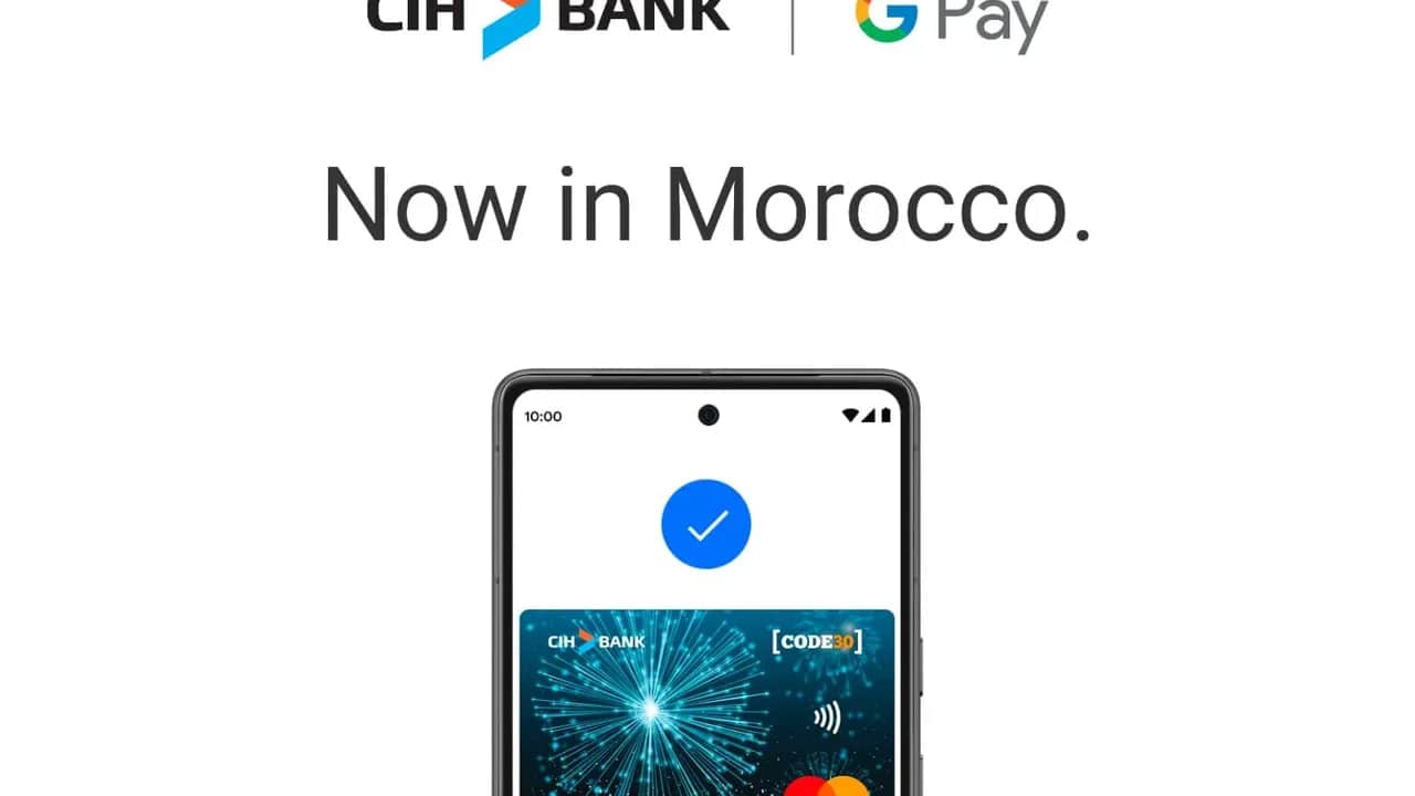 Paiement mobile : CIH Bank lance la solution Google Pay