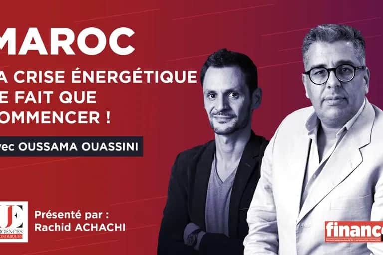 Urgences Économiques/Maroc: la crise énergétique ne fait que commencer !