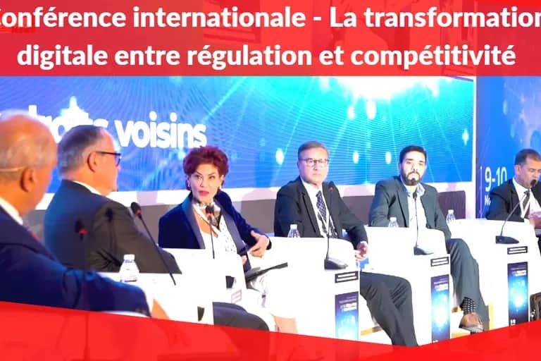 Conférence internationale: la transformation digitale entre régulation et compétitivité