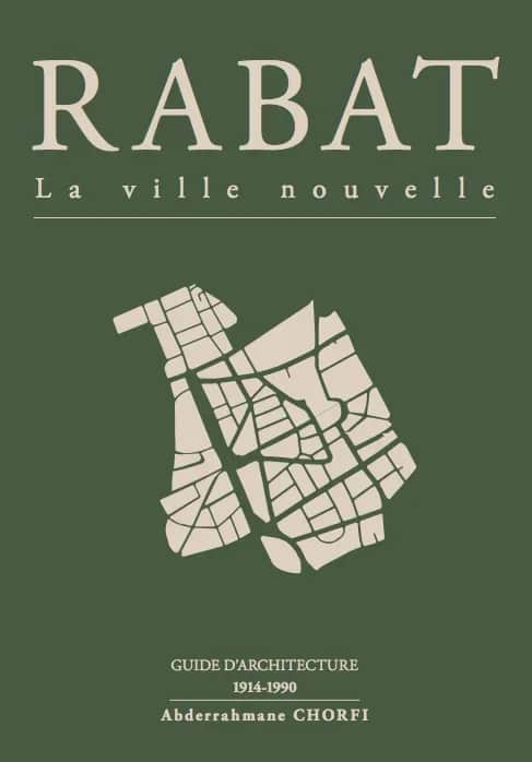 La Fondation BMCI célèbre le patrimoine architectural de Rabat à travers le livre «Rabat : La ville nouvelle»