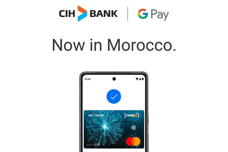 Paiement mobile : CIH Bank lance la solution Google Pay
