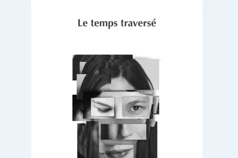 Parution : «Le temps traversé», une expérience collective à travers un prisme personnel
