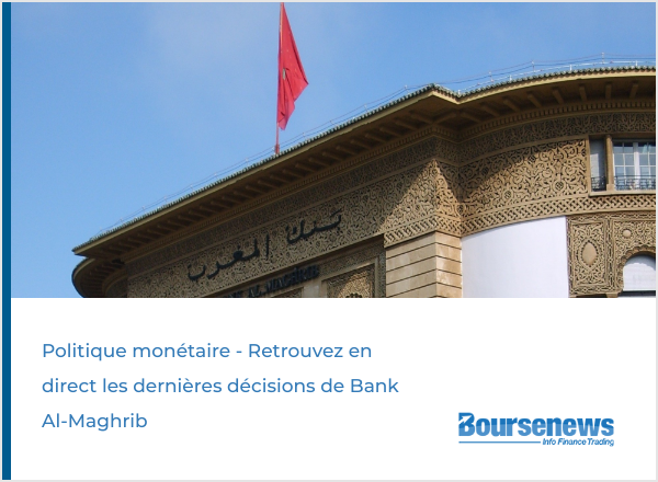 Bank Al-Maghrib maintient son taux directeur inchangé, croissance revue à la baisse