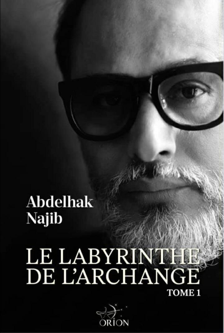 «Le labyrinthe de l’archange», vingtième livre de Abdelhak Najib aux Editions Orion