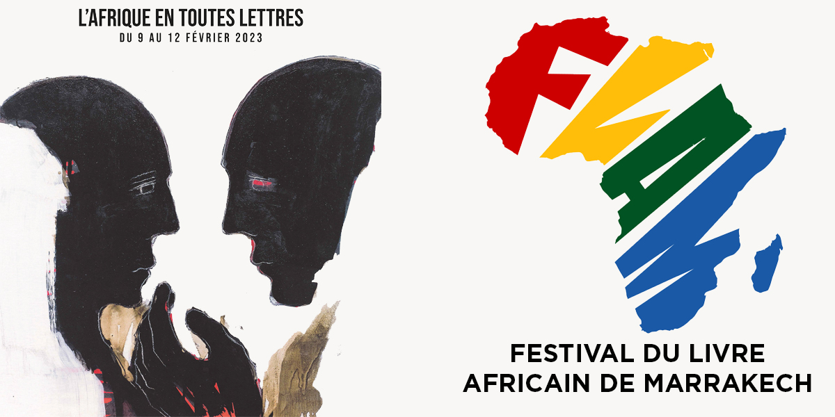 Festival du Livre Africain de Marrakech : L’Afrique en toute lettres